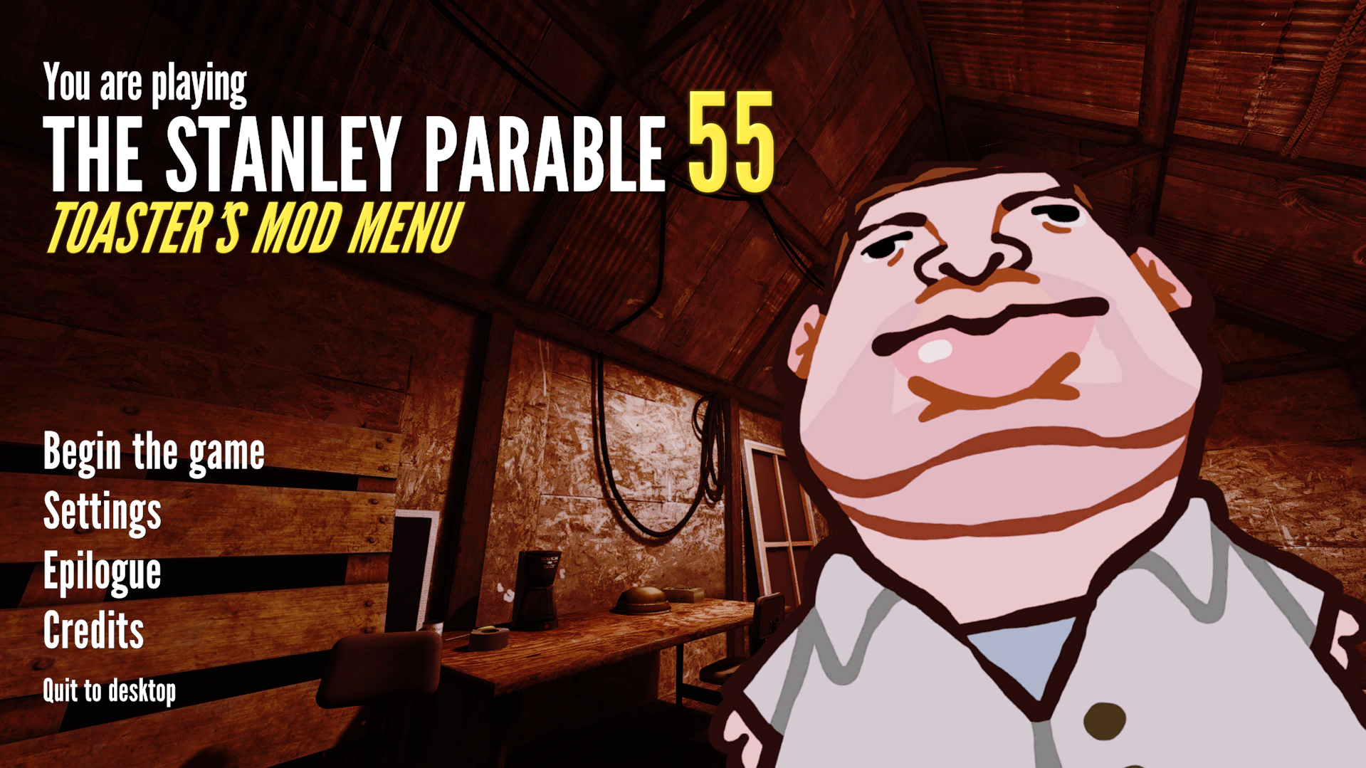 The Stanley Parable 55 title screen — Toaster's mod menu, with Begin the game / Settings / Epilogue / Credits